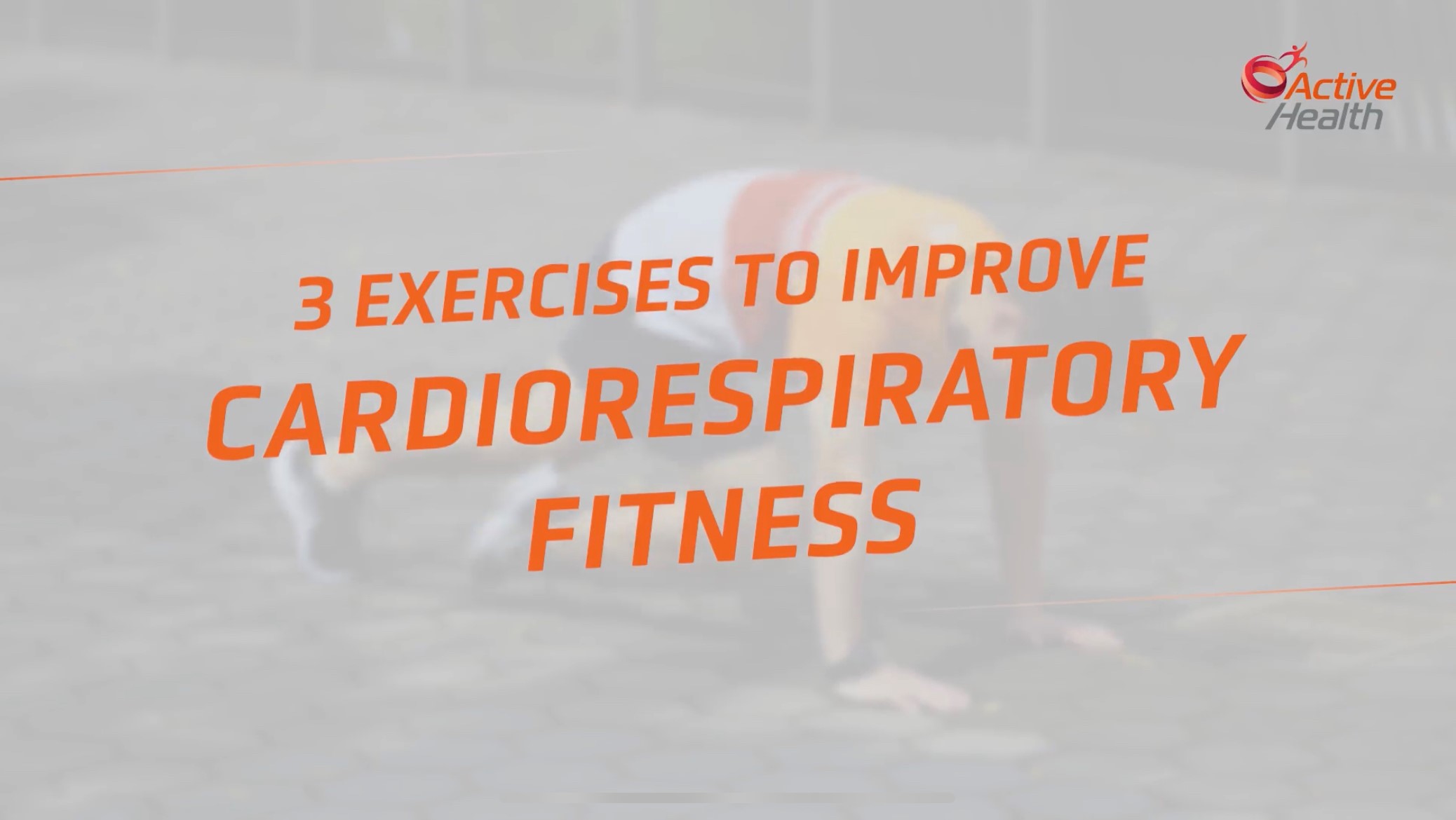Cardiorespiratory Fitness Measuring is Knowing Active Health
